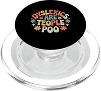 Dyslexics Are Teople Poo Dyslexia Awareness - PopSockets PopGrip for MagSafe