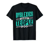 Dyslexics Are Teople Poo Dyslexic Awareness Dyslexia T-Shirt