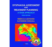 Dysphagia Assessment and Treatment Planning: A Team Approach