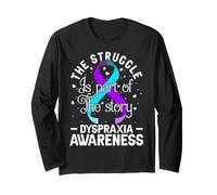 Dyspraxia Awareness Shirt The Struggle is Part of The Story Long Sleeve T-Shirt