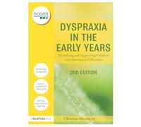 Dyspraxia in the Early Years: Identifying and Supporting Children with Movement Difficulties (David Fulton / Nasen)