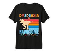 Dyspraxia is Awesome Boys Girls Dyspraxia Awareness Dinosaur Premium T-Shirt