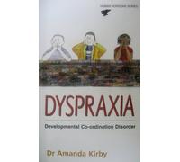 Dyspraxia: The Hidden Handicap (Human Horizons S) by Kirby, Dr. Amanda (2002) Paperback