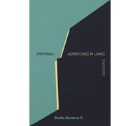 Dystonia: Adventures in Living Sideways