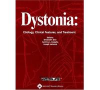 Dystonia: Etiology, Clinical Features and Treatment