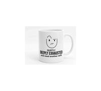 Dyzi Quietly Deeply Exhausted Need Another Refill Funny Mug in White Dyzi White