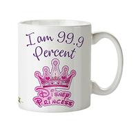 DZ315 I am 99.9 Percent Disney Princess Funny Novelty Great Gift Idea Coffee Tea Mug