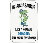 dziadziasaurus like a normal dziadzia but more...funny cute cool fathers day dinosaur notebook journal gag gift for dziadzia: father's day birthday ... son daughter grandson granddaughter grandkids