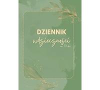 Dziennik wdzięczności na 30 dni- zielony: ,Z miejscem na modlitwę i refleksję z wersetami biblijnymi"