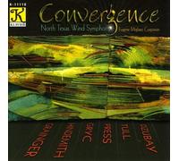 North Texas Wind Symphony – Convergence – NAXOS