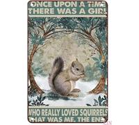DZYQAWH Metal Decorations For Living Room Squirrel Love Squirrel Once Upon A Time There Was A Girl Who Really Loved Squirrels Vintage Wall Art Rustic Tin Signs Wall Art Metal Poster 8x12 inch