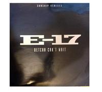 E-17 - Betcha Cant Wait (Sunship Mix) - E-17 12"