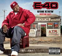 E-40 - Revenue Retrievin: Overtime Shift - CD - Explicit
