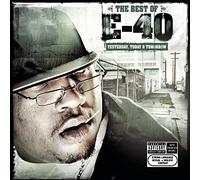 E-40 - Yesterday Today and Tomorrow: the Best of E-40