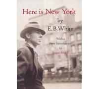 E.B. White - Here Is New York - Paperback - B245z