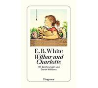 E. B. White Wilbur Und Charlotte (Paperback)