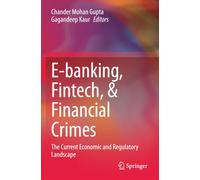 E-banking, Fintech, & Financial Crimes: The Current Economic and Regulatory Landscape