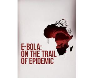 E-Bola: On the Trail of Epidemic
