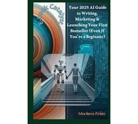 E-book Catalyst Your 2025 AI Guide to Writing, Marketing & Launching Your First Bestseller (Even If You're a Beginner)