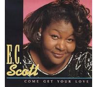 E.C. Scott – Come Get Your Love