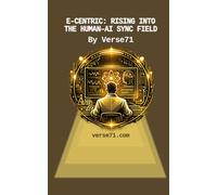 E-CENTRIC: RISING INTO THE HUMAN-AI SYNC FIELD