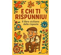 e chi ti rispunniui: il libro siciliano delle risposte