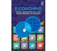 E-Coaching: Theory and practice for a new online approach to coaching