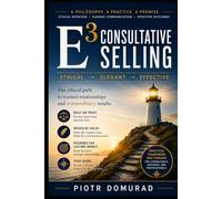 E³ Consultative Selling: Ethical → Elegant → Effective (The Acumen Series)