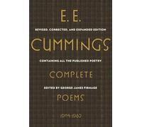 E. E. Cummings Complete Poems (Liveright Classics): Complete Poems, 1904-1962: 0