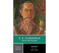 E. E. Cummings: Selected Works (Norton Critical Editions): 0