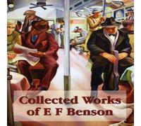 E. F. Benson Collected Works of E F Benson, Across the Stream, the Blotting E. F. Benson Multicolor