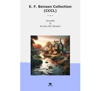 E. F. Benson Collection (CC rundel Across Stream (Top Classics)
