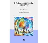 E. F. Benson Collection (CCXXXVII): Daily Training Months (Top Classics)