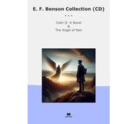 E. F. Benson Collection (CD): Colin Novel Angel Pain (Top Classics)