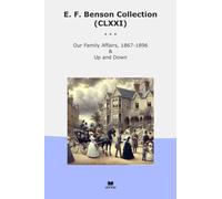 E. F. Benson Collection (CLXXI): Family Affairs Down (Top Classics)