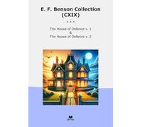E. F. Benson Collection (CXIX): House Defence (Top Classics)