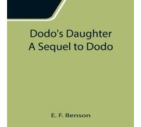 E. F. Benson Dodo's Daughter A Sequel to Dodo Paperback Book E. F. Benson Multicolor