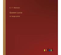 E. F. Benson Queen Lucia:in large print Book - Paperback E. F. Benson Multicolor