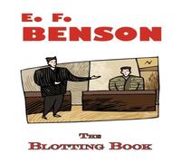 E. F. Benson The Blotting Book - A Mystery by E.F. Benson Paperback E. F. Benson Multicolor