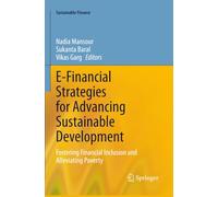 E-Financial Strategies for Advancing Sustainable Development: Fostering Financial Inclusion and Alleviating Poverty (Sustainable Finance)
