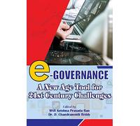 E Governance: A New Age Tool for 21st Century Challenges