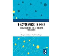 E-Governance in India: Heralding A New Era of Inclusive Governance