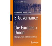 E-Governance in the European Union: Strategies, Tools, and Implementation (Contributions to Political Science)