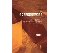 E-Governance : Styles of Political Judgment in the Information Age Polity