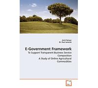 E-Government Framework: To Support Transparent Business Service Composition A Study of Online Agricultural Commodities