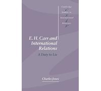 E. H. Carr and International Relations: A Duty to Lie: 61 (Cambridge Studies in International Relations, Series Number 61)