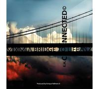E.H. Connected - A Bridge to Life