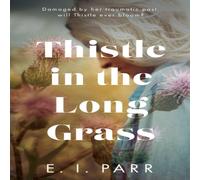E. I. Parr Thistle in the Long Grass Paperback Book E. I. Parr Multicolor
