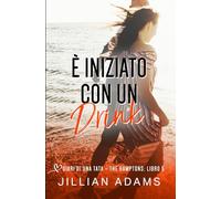 È Iniziato con un Drink: Una Dolce Storia d’Amore per Ragazzi: 5 (Diari di una Tata: The Hamptons)