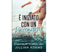È Iniziato con un Passaggio: Una Dolce Storia d’Amore per Ragazzi: 6 (Diari di una Tata: The Hamptons)